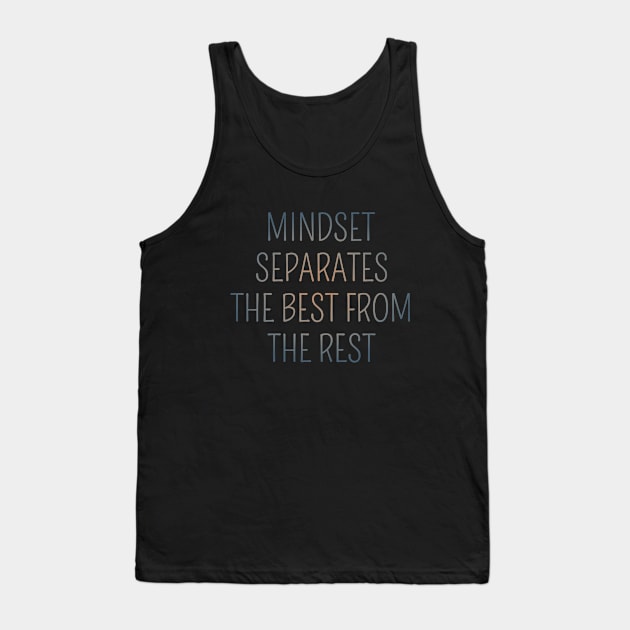 Mindset separates the best from the rest, Mind power | hi vis Tank Top by FlyingWhale369